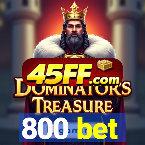 800 bet
